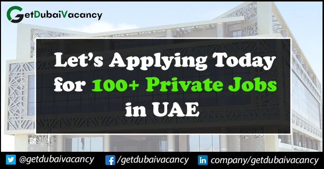 Private Jobs in Dubai Private Jobs in Dubai
