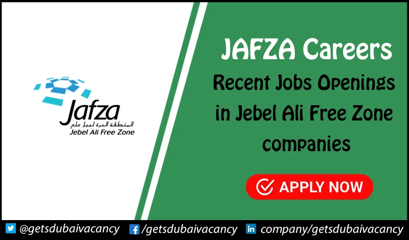 JAFZA Careers | Positions in World's Largest Free Trade Zone JAFZA Careers