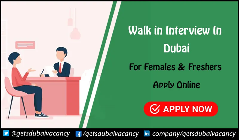 Walk in Interview in Dubai