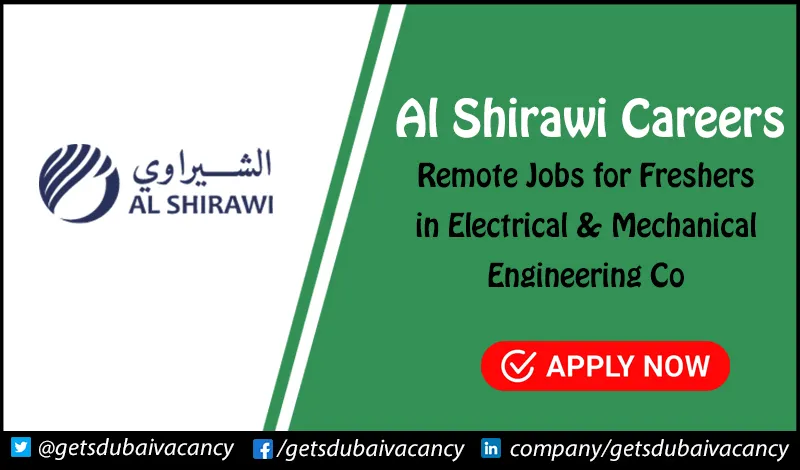 Al Shirawi Careers | Work from Home Positions for Freshers Al Shirawi Careers