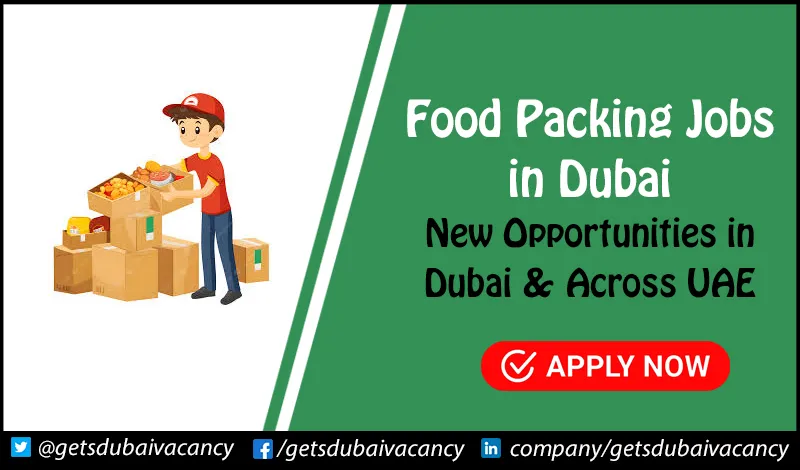 Food Packing Jobs in Dubai
