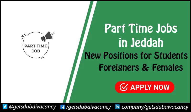 Part Time Jobs in Jeddah Part Time Jobs in Jeddah