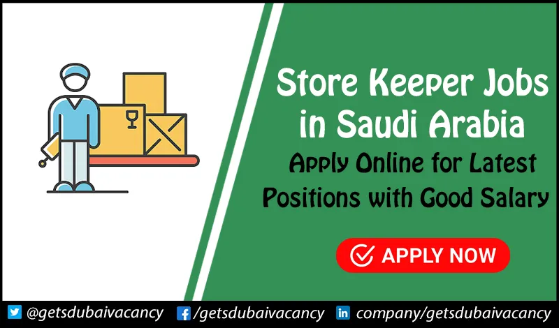 Store Keeper Jobs in Saudi Arabia 